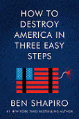 Ben Shapiro Author of How to Destroy America in Three Easy Steps