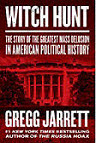 Gregg Jarrett Witch Hunt