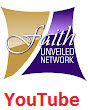 Faith Unveiled Network on YouTube