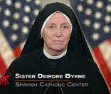 Sister Deirdre Byrne, Spanish Catholic Center