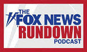 The Fox News Rundown Podcast