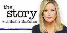 Martha Maccallum on The Story on Fox News Channel