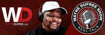Wayne Dupree Show Real Talk