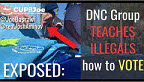 EXPOSED: DNC Group Teaches Illigals how to VOTE