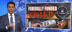 Federally Funded Fraud on Rob Schmitt with Newsmax